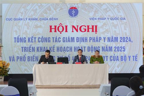 Hội nghị tổng kết công tác giám định pháp y năm 2024, triển khai kế hoạch hoạt động năm 2025 và phổ biến Thông tư 42/2024/TT-BYT